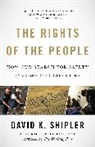 David K Shipler, David K. Shipler - The Rights of the People