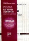 Leonardo Gómez Torrego, Leonardo . . . [et al. ] Gómez Torrego - Las normas académicas : últimos cambios