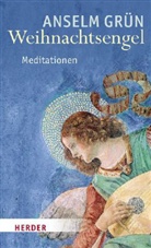 Grün Anselm - Weihnachtsengel