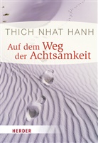 Thich Nhat Hanh, Thich Nhat Hanh - Auf dem Weg der Achtsamkeit
