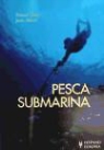 Jean Attard, Pascal Catry - PESCA SUBMARINA