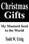 Todd W. Utzig - Christmas Gifts