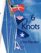 Chris Flanders - 6 Knots