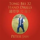 Peter Jaw - Tong Bei 32 Hand Drills