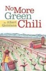 Albert Quintana - No More Green Chili