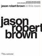 Jason Robert (COP) Brown, Hal Leonard Publishing Corporation - In This Room