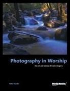 Mike Overlin, Mike Overton - Photography in Worship