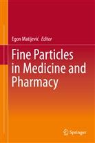 Egon Matijevi, Ego Matijevic, Egon Matijevic, Egon Matijević - Fine Particles in Medicine and Pharmacy
