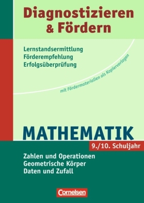 Pete Braun, Peter Braun, Sabine Kliemann, Matthia Rhese, Matthias Rhese, … - Diagnostizieren & Fördern Mathematik: 9./10. Schuljahr, Zahlen und Operationen - Geometrische Körper - Daten und Zufall