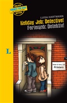 Luisa Hartmann, Anette Kannenberg - Holiday Job: Detective! - Ferienjob: Detektiv!