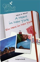 Petra A Bauer, Petra A. Bauer - A Heart in New York - Ein Herz in New York