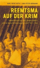Jan-Peter Abraham, Karl H. Roth, Karl Hein Roth, Karl Heinz Roth - Reemtsma auf der Krim