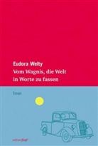 Luise F. Pusch, Eudora Welty, Karen Nölle - Vom Wagnis, die Welt in Worte zu fassen