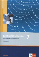 Lambacher-Schweizer, Ausgabe Thüringen, Neubearbeitung (2009): Lambacher Schweizer Mathematik 7. Ausgabe Thüringen