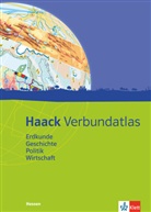 Haack Verbundatlas: Haack Verbundatlas Erdkunde, Geschichte, Politik, Wirtschaft. Ausgabe Hessen
