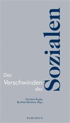 Brückne, Burkhart Brückner, Kupk, Christian Kupke - Das Verschwinden des Sozialen