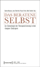 Pascal Eitler, Pascal Eitler u a, Jen Elberfeld, Jens Elberfeld, Sabine Maasen, Maik Tändler - Das beratene Selbst