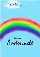 Michael Schmid, Michu Schmid - In der Anderswelt