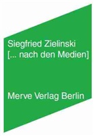 Siegfried Zielinski - [... nach den Medien]