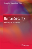 Benn Teh Cheng Guan, Benny Teh Cheng Guan - Human Security