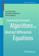 Iva Gavrilyuk, Ivan Gavrilyuk, Ivan P. Gavrilyuk, Volodymy Makarov, Volodymyr Makarov, Volodymyr L. Makarov... - Exponentially Convergent Algorithms for Abstract Differential Equations