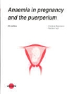 Christian Breymann, Renate Huch - Anaemia in pregnancy and the puerperium