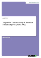 Anonym, Nicole Reise - Empirische Untersuchung zu Knuspels Schreibaufgaben (Marx, 2003)