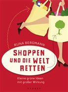 Runa Bergmann, Runa G Bergmann, Runa G. Bergmann, Runa Guorun Bergmann - Shoppen und die Welt retten