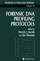 Patric J Lincoln, Patrick J Lincoln, Patrick J. Lincoln - Forensic DNA Profiling Protocols