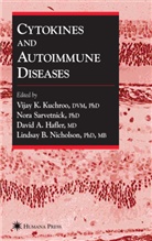 David A Hafler et al, David A. Hafler, Vijay K. Kuchroo, Lindsay B. Nicholson, Nor Sarvetnick, Nora Sarvetnick - Cytokines and Autoimmune Diseases