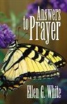 Ellen G White, Ellen G. White - Answers to Prayer
