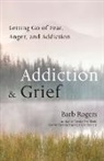 Barb Rogers - Addiction & Grief