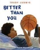 Adam Gustavson, Trudy Ludwig, Adam Gustavson - Better Than You