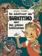 Anastasia Milechina, Alexe Tolstoi, Alexej Tolstoi, Alexej N. Tolstoi, Leonid Wladimirski - Die Abenteuer des Burattino oder das goldene Schlüsselchen
