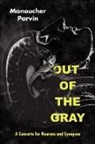 Manoucher Parvin - Out of the Gray: A Concerto for Neurons and Synapses