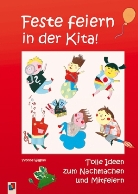 Andrea Steffen, Yvonne Wagner - Feste feiern in der Kita!