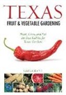 Cool Springs Press (COR), Editors of Cool Springs Press, Greg Grant - Texas Fruit and Vegetable Gardening