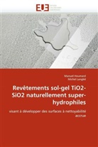 Collectif, Manue Houmard, Manuel Houmard, Michel Langlet - Revetements sol gel tio2 sio2