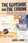 David L Robb, David L. Robb - The Gumshoe and the Shrink