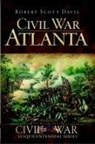 Robert Scott Davis - Civil War Atlanta