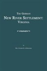 Ulysses S. a. Heavener - The German New River Settlement: Virginia