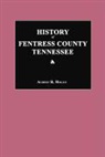 Albert R. Hogue - History of Fentress County, Tennessee