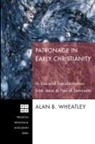 Alan B. Wheatley - Patronage in Early Christianity
