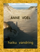Anne Voel, M. Jensen - haiku vandring