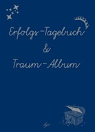 Markus Leyacker-Schatzl - Erfolgs-Tagebuch & Traumalbum