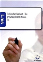 Technischer Fachwirt - Das prüfungsrelevante Wissen. Tl.1