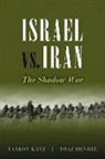 Yoaz Hendel, Yaakov Katz, Yaakov Hendel Katz, Yaakov/ Hendel Katz - Israel Vs. Iran