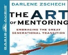 Darlene Zschech, Anna-Lisa Horton - The Art of Mentoring: Embracing the Great Generational Transition (Audio book)