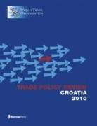 World Trade Organization, World Trade Organization, World Trade Organization Wto, World Trade Organization - Trade Policy Review - Croatia 2010