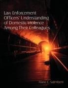 Marie C. Salimbeni - Law Enforcement Officers' Understanding of Domestic Violence Among Their Colleagues